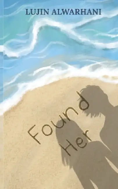 Found Her by Hibiscus Fizz, Lujin Alwarhani