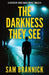 The Darkness They See by Sam Brannick