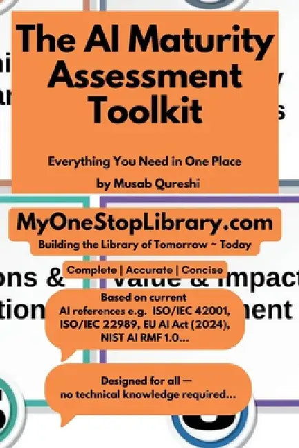 The AI Maturity Assessment Toolkit: Everything You Need in One Place by Musab Qureshi