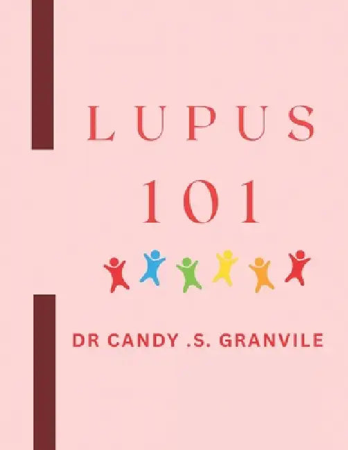 Lupus 101 by Candy S. Granville