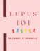 Lupus 101 by Candy S. Granville