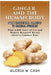 Ginger and the Human Body: FROM TRADITIONAL PRACTICE TO CLINICAL EVIDENCE: What 4,000 Years of Use and Modern Research Reveal About a Common Root by Gloria W. Cash