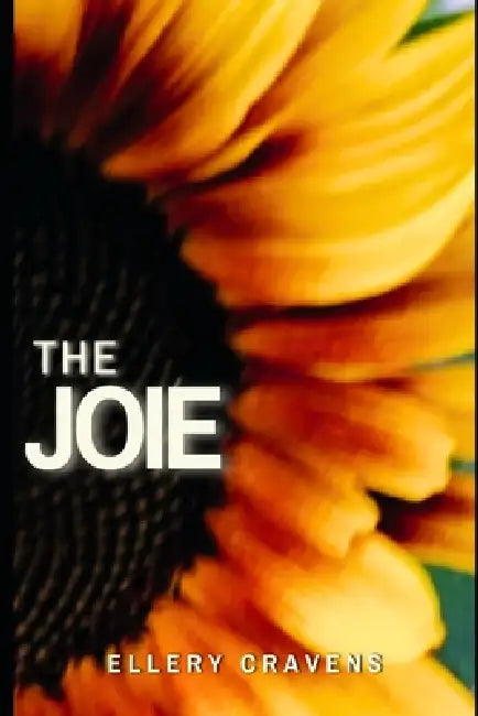 The Joie: How to Glow with the Flow by Ellery Cravens