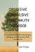 Obsessive Compulsive Personality Disorder: A Comprehensive Guide to Recognizing, Managing, and Overcoming OCPD for Daily Life by Jordan Morgan