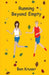 Running Beyond Empty by Ben Kruser