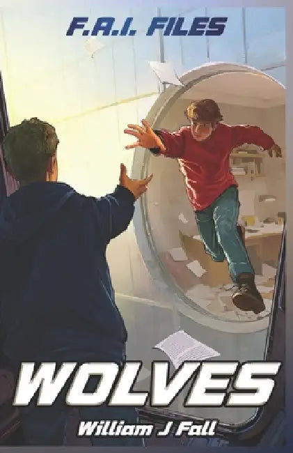 F.A.I. Files: Wolves by William J. Fall