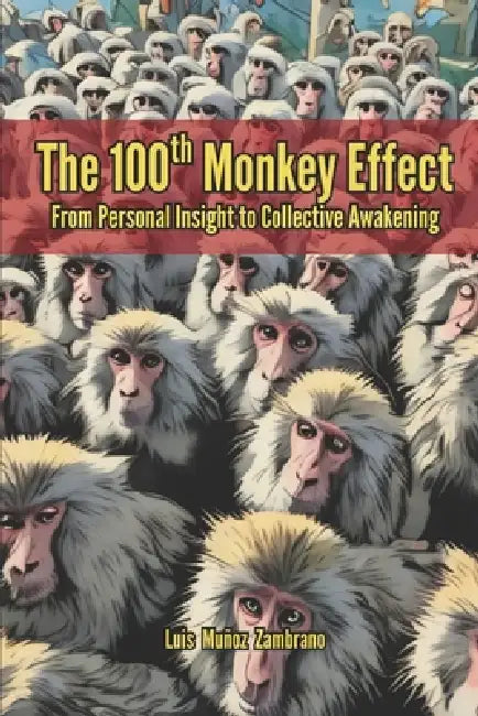 The 100th Monkey Effect by Fernan Vargas, Luis Muñoz Zambrano