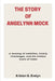 The Story of Angelynn Mock: A Journey of Ambition, Family Challenges, and the Hidden Costs of Fame by Kristen B. Evelyn