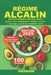 Régime Alcalin: Retrouvez énergie et bien-être naturel grâce à votre alimentation. Vitalité et santé à tout âge. L'avenir de la nutrition est là by Onarom