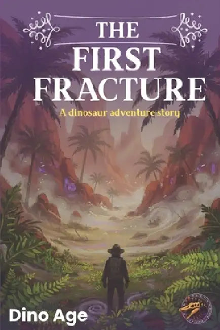 Dino Age: The first fracture: A dinosaur adventure story by Mark Sperling, Jimmy de Boer