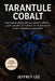 Tarantule Cobalt: Une beauté saisissante au caractère affirmé guide complet de l'habitat, du tempérament et de la détention responsable by Jeffrey Lee