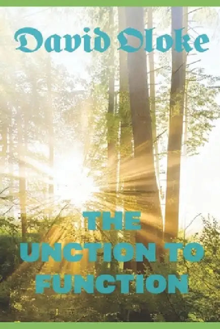 The Unction to Function by David Oloke