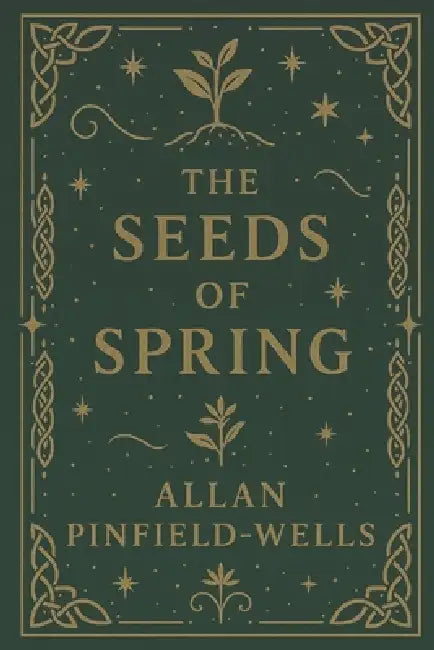 The Seeds of Spring by Allan Pinfield-Wells