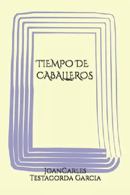 Tiempo de Caballeros by Joancarles Testagorda Garcia