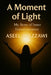 A Moment of Light by Aseel Alazzawi