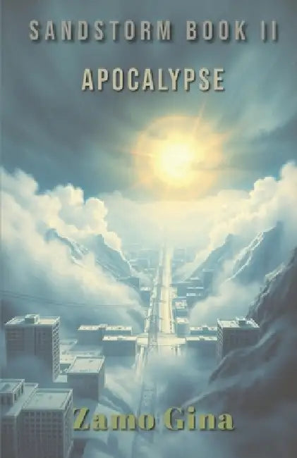 Sandstorm Book II: Apocalypse by Zamo Gina