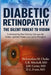 Diabetic Retinopathy: The Silent Threat to Vision: Understanding How Diabetes Damages the Retina-and How Vision Loss Can Be Prevented by A. R. Mitchell , J. M. Carter , D. L. Evans 