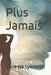 Plus Jamais by Vanessa Lykowski
