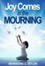 Joy Comes in the MOURNING by Bernadine C. Taylor
