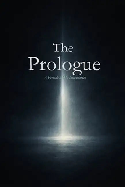The Prologue: A Prelude to The Imaginarius by Russ McDaniel