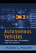 Autonomous Vehicles: Opportunities, Strategies, and Disruptions by Michael E. McGrath