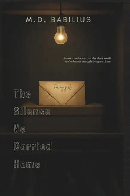 The Silence We Carried Home by Babilius