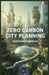 Zero Carbon City Planning by Alexander Moreau