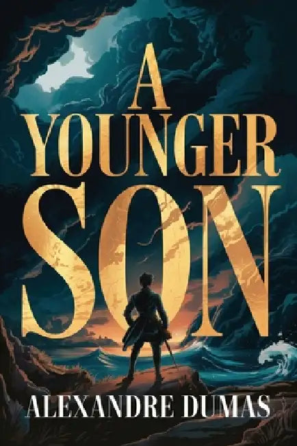 A Younger Son: A New Translation by Aurland Dufis, Alexandre Dumas