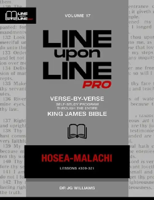 Hosea - Malachi: Vol 17 - Line Upon Line PRO Bible Study Series by Jg Williams