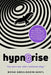 Hypnorise: Break Free from Inner Blocks to Lead with Purpose and Power by Mona Abdulrahim-Santl
