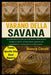 Varano Della Savana: La guida definitiva alla cura del Varano della savana: consigli su habitat, alimentazione, gestione del comportamento, manipolazi by Bianca Cavalli