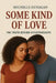 Some Kind of Love: The Truth Behind Situationships by Michelle Dunagan