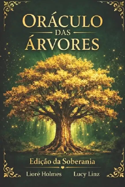 Oráculo das Árvores by Lucy Linz, Lioré Holmes