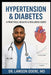 Hypertension & Diabetes: A Practical Health & Wellness Guide by Lawson Odere