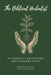 The Biblical Herbalist: The Creator's Plan for Using and Stewarding Plants by Yah's Apothecary, Khadiyah Preciado
