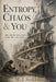 Entropy, Chaos & You: This book will not sstop the collapse. by Marius Johan Stokknes