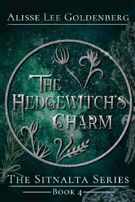The Hedgewitch's Charm by Alisse Lee Goldenberg
