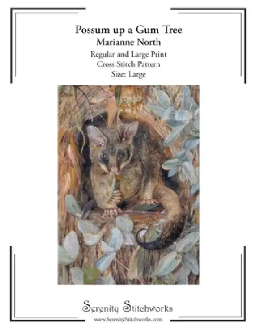 Possum up a Gum Tree Cross Stitch Pattern - Marianne North - Large Size Edition: Regular and Large Print Cross Stitch Pattern by Carmen Wolf, Serenity Stitchworks