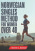 Norwegian Singles Method for Women Over 40: A Gentle Subthreshold Running Approach to Increase Daily Energy Build Endurance Improve Form Reduce Fatigu by Darrel L. Brown