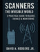 Scanners: The Invisible World - A Practical Guide to Radios, Signals & Monitoring by Jr. Rodgers David A.