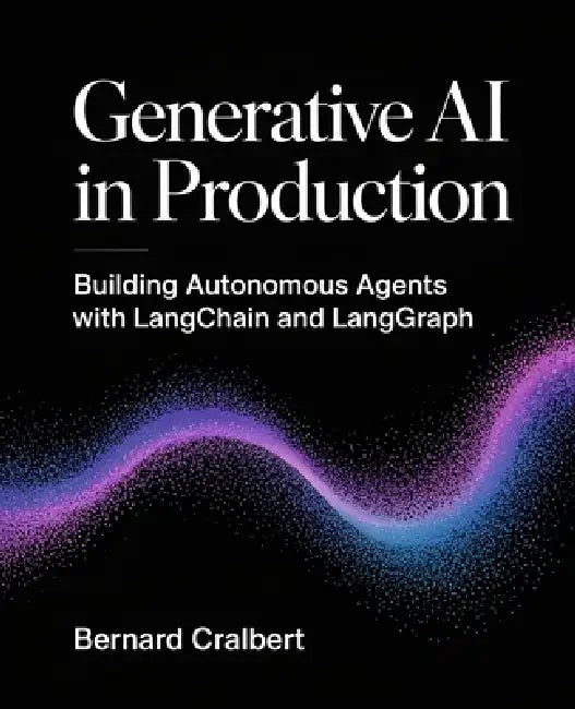 Generative AI in Production: Building Autonomous Agents with LangChain ...