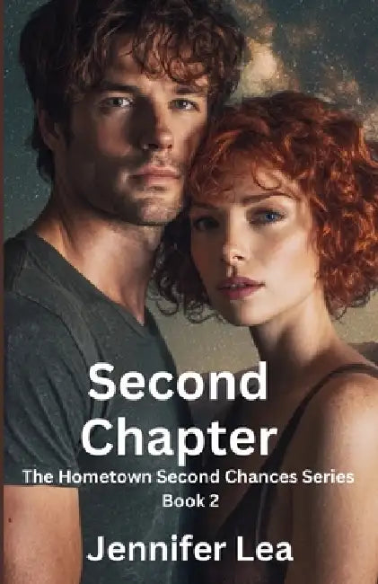 Second Chapter: The Hometown Second Chances Series Book 2 by Jennifer Lea