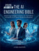 The AI Engineering Bible: Mastering Intelligent Systems for Real-World Innovation and Future-Ready Development by Leona Masters