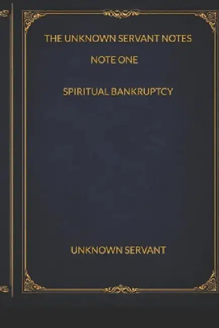Spiritual Bankruptcy by Unknown Servant