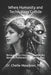 When Humanity and Technology Collide: Navigating the Unscripted Relationship Between Professionals and Technology by Chelle Meadows