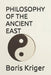 Philosophy of the Ancient East by Boris Kriger