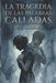 La tragedia de las palabras calladas by A. E. G. Andrade