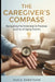 The Caregiver's Compass: Navigating the Emotional and Practical Journey of Aging Parents by Hugo B. Jarsteam