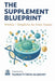 The Supplement Blueprint: Science + Simplicity for Every Trainer by Adithyanath Surendran