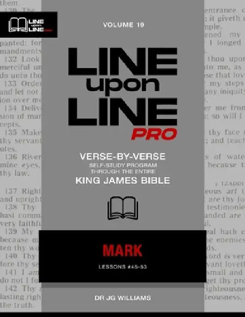 Mark: Vol 19 - Line Upon Line PRO Bible Study Series by Jg Williams
